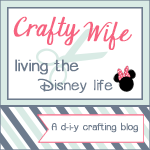 Crafty Wife - Living the Disney Life