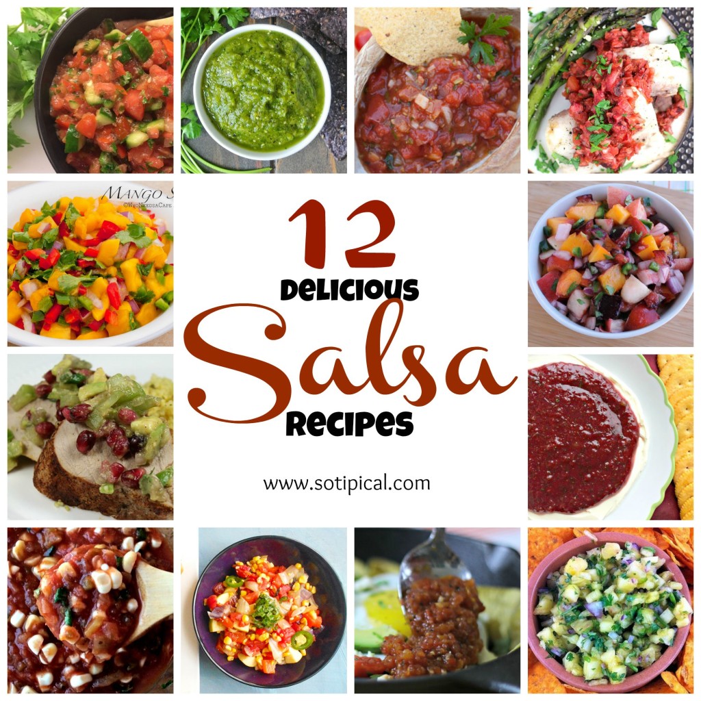 12 delicious salsa recipes