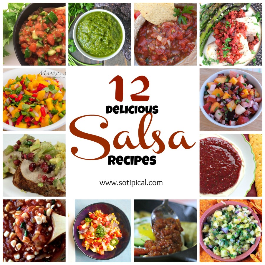 12 Delicious Salsa Recipes